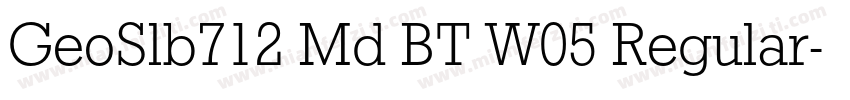 GeoSlb712 Md BT W05 Regular字体转换